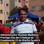 Administrador Vicemar Medeiros Prestigia Dia das Crianças no Condomínio 23 do Riacho Fundo II