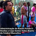 Administração do Riacho Fundo II Realiza a Copa Somos Todos Riacho de Futebol Masculino