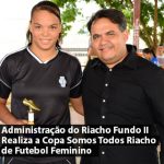Administração do Riacho Fundo II Realiza a Copa Somos Todos Riacho de Futebol Feminino