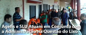 Agefis e SLU Atuam em Conjunto com a Administração na Questão do Lixo