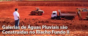 Galerias de Águas Pluviais são Construídas no Riacho Fundo II Vicemar Medeiros 1