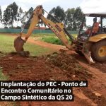 Implantação do PEC - Ponto de Encontro Comunitário no Campo Sintético da QS 20