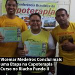 Vicemar Medeiros Conclui mais uma Etapa na Capoterapia Curso no Riacho Fundo II