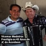 Vicemar Medeiros Prestigia os 45 Anos de JC do Acordeon