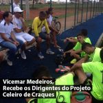 Vicemar Medeiros, Recebe os Dirigentes do Projeto Celeiro de Craques