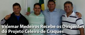 Vicemar Medeiros, Recebe os Dirigentes do Projeto Celeiro de Craques