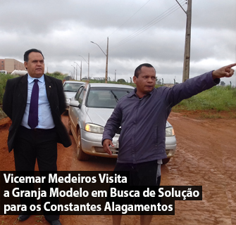 Vicemar Medeiros Visita a Granja Modelo em Busca de Solução para os Constantes Alagamentos