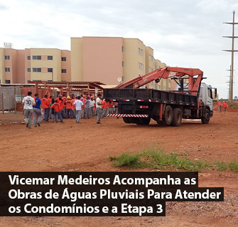 Vicemar Medeiros Acompanha as Obras de Água Pluviais das Etapas 3 e 5