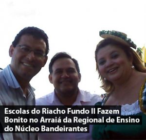 Escolas do Riacho Fundo II Fazem Bonito no Arraiá da Regional de Ensino
