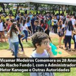 Vicemar Medeiros Comemora os 28 Anos do Riacho Fundo I Riacho Fundo II
