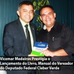 Vicemar Medeiros Prestigia o Lançamento do Livro, Manual do Vereador de Cleber Verde