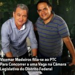 Vicemar Medeiros se Filia ao PTC para Concorrer a Vaga de Deputado Distrital
