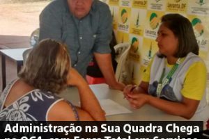 Administração na Sua Quadra Chega na QC4, com Força Total em Serviços e Atendimentos a Comunidade