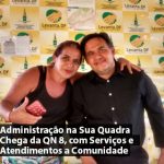 Administração na Sua Quadra Chega da QN 8, com Serviços e Atendimentos a Comunidade