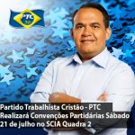 Partido Trabalhista Cristão Realizará Convenções Neste Sábado 21/07
